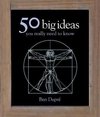 50 Big Ideas You Really Need To Know