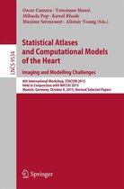 Lecture Notes in Computer Science 9534 - Statistical Atlases and Computational Models of the Heart. Imaging and Modelling Challenges