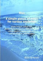 Omslag Blue 6 simple pieces of music for various ensemble