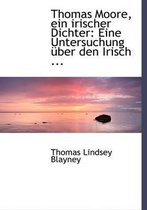 Thomas Moore, Ein Irischer Dichter