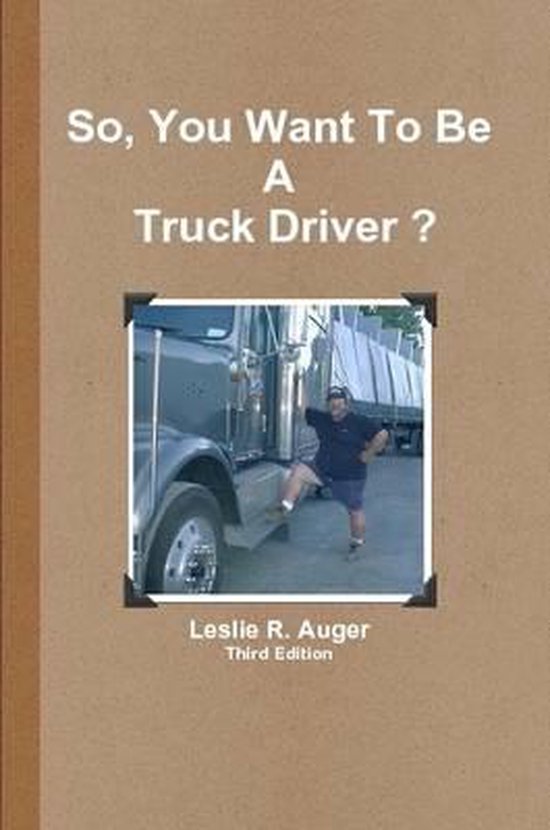 So, You Want to be a Truck Driver? - cover