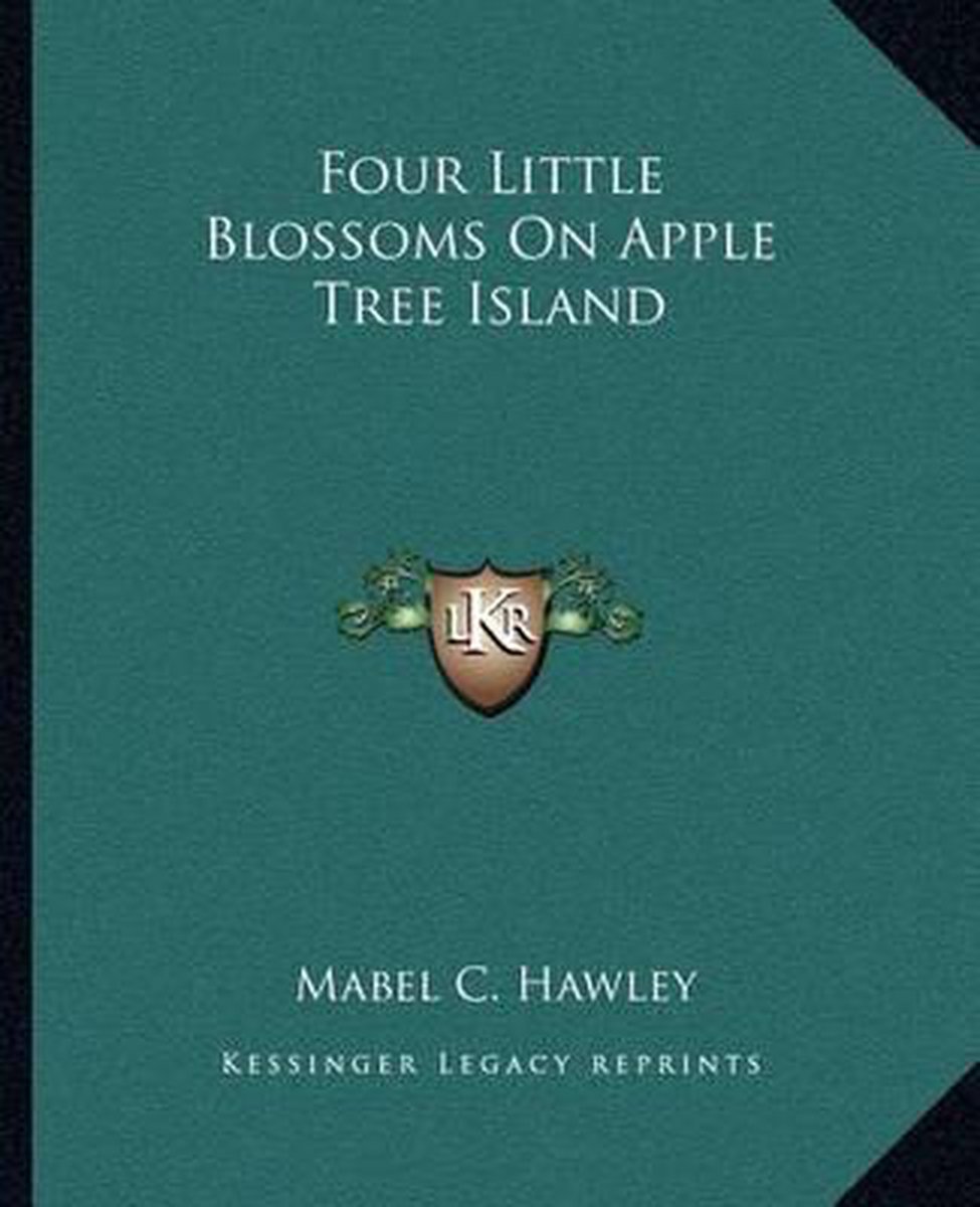 Four Little Blossoms On Apple Tree Island van Mabel C Hawley