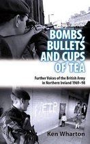Bullets, Bombs and Cups of Tea