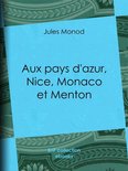 Aux pays d'azur, Nice, Monaco et Menton