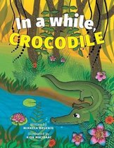 In a while, Crocodile