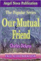 Angel Nova Publication - Our Mutual Friend : [Illustrations and Free Audio Book Link]