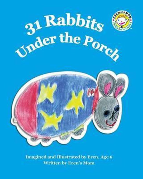 31 Rabbits Under the Porch 9781928126010 Eren'S Mom Boeken