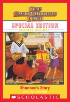 Baby-Sitters Club Special Edition. Readers' Requests - Shannon's Story (The Baby-Sitters Club: Special Edition Readers' Request)