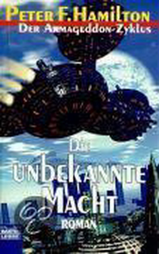 Der ArmageddonZyklus. Die unbekannte Macht, Peter F. Hamilton