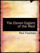 The Eleven Eaglets of the West