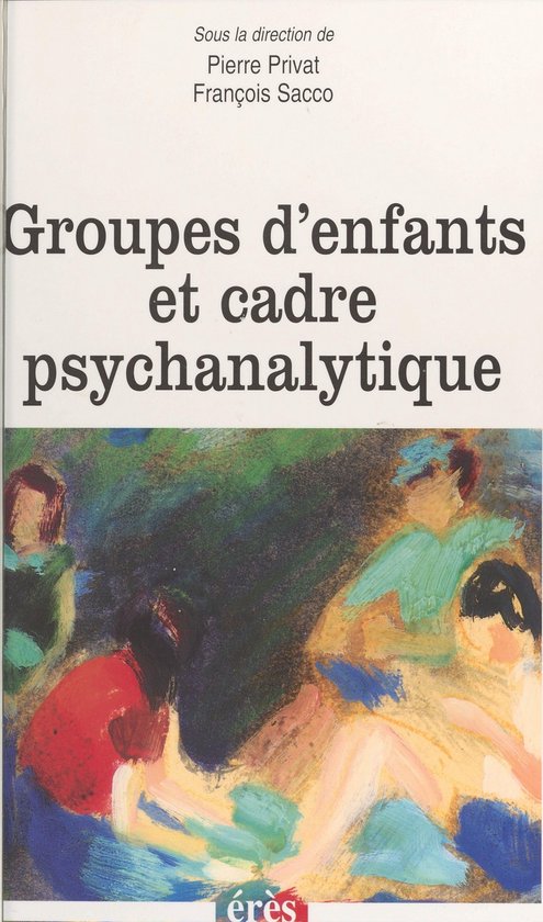 Groupes d'enfants et cadre psychanalytique - cover