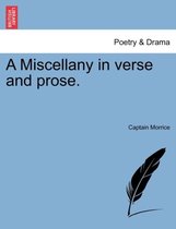 A Miscellany in Verse and Prose.