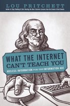 What the Internet Can't Teach You