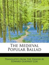 The Medieval Popular Ballad