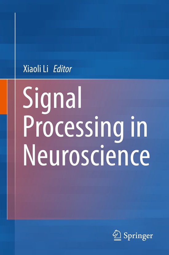 Signal Processing in Neuroscience (ebook) 9789811018220 Boeken