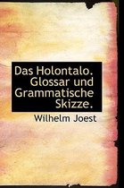 Das Holontalo. Glossar Und Grammatische Skizze.