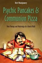 Psychic Pancakes & Communion Pizza