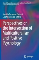 Cross-Cultural Advancements in Positive Psychology- Perspectives on the Intersection of Multiculturalism and Positive Psychology