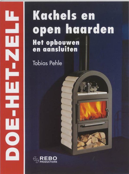 Cover van het boek 'Doe het zelf kachels en open haarden' van Tobias Pehle