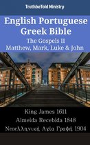 Parallel Bible Halseth English 2026 - English Portuguese Greek Bible - The Gospels II - Matthew, Mark, Luke & John