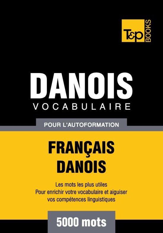 Vocabulaire français-danois pour l'autoformation - 5000 mot ... - cover