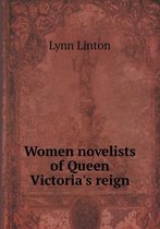 Women novelists of Queen Victoria's reign