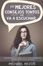 Los mejores consejos tontos que va a escuchar