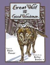 Great Wolf And the Good Woodsman