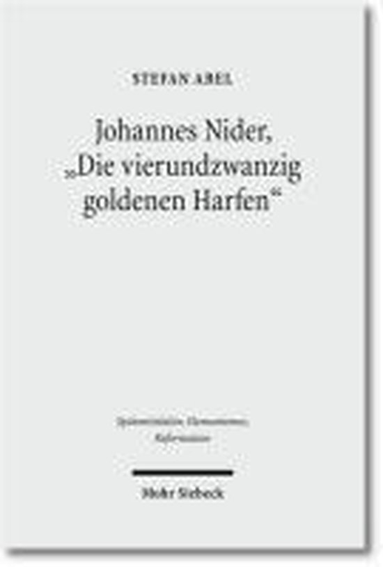 Johannes Nider 'Die vierundzwanzig goldenen Harfen', Stefan Abel