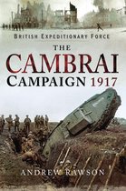British Expeditionary Force - The Cambrai Campaign, 1917