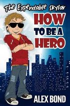 How to Be a Hero