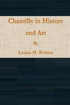 Chantilly in History and Art