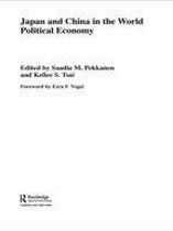 Politics in Asia - Japan and China in the World Political Economy