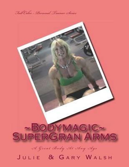 Bodymagic - A Great Bodfy at Any Age- Bodymagic - Super - Gr ... - cover