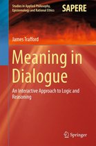 Studies in Applied Philosophy, Epistemology and Rational Ethics 33 - Meaning in Dialogue