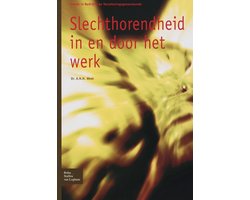 Slechthorendheid In En Door Het Werk