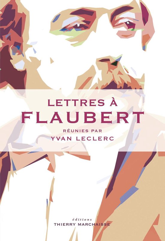 Lettres à ... - Lettres à Flaubert - cover