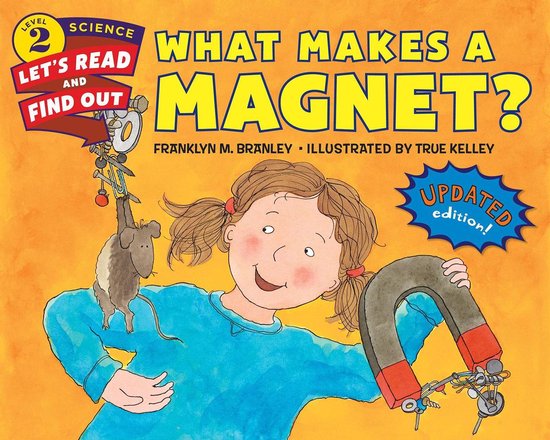 Let's-Read-and-Find-Out Science 2 - What Makes a Magnet? - cover