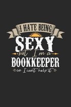 I Hate Being Sexy But I'm a Bookkeeper So I Can't Help It