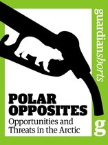 Polar Opposites: Opportunities and Threats in the Arctic