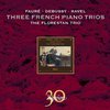 Fauré, Debussy & Ravel: Piano Trios