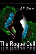 The Rogue Cell
