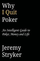 Why I Quit Poker (Third Edition)