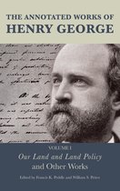 The Annotated Works of Henry George - The Annotated Works of Henry George