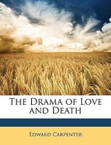 The Drama of Love and Death