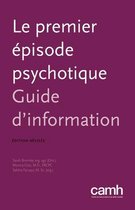Guide d'information - Le premier épisode psychotique