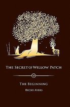 The Secret of Willow Patch