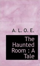 The Haunted Room