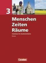 Menschen Zeiten Räume 3. Schülerbuch. Hessen. Neue Ausgabe