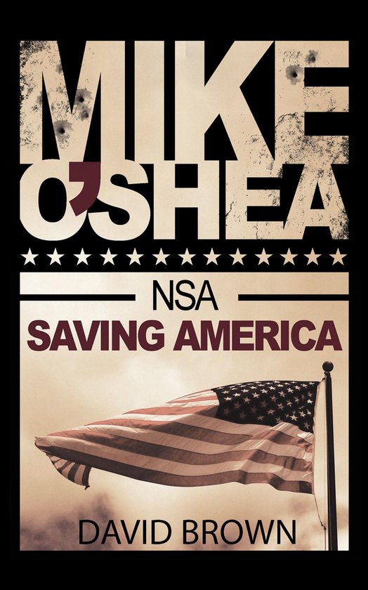 Mike O'Shea, NSA: Saving America - cover